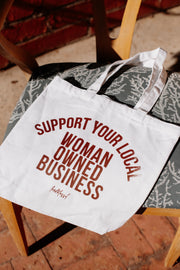 Support Your Local Woman Owned Business Tote