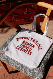 Support Your Local Woman Owned Business Tote